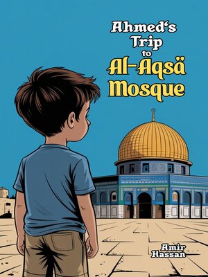 cover image of Ahmed's Trip to Al-Aqsa Mosque
